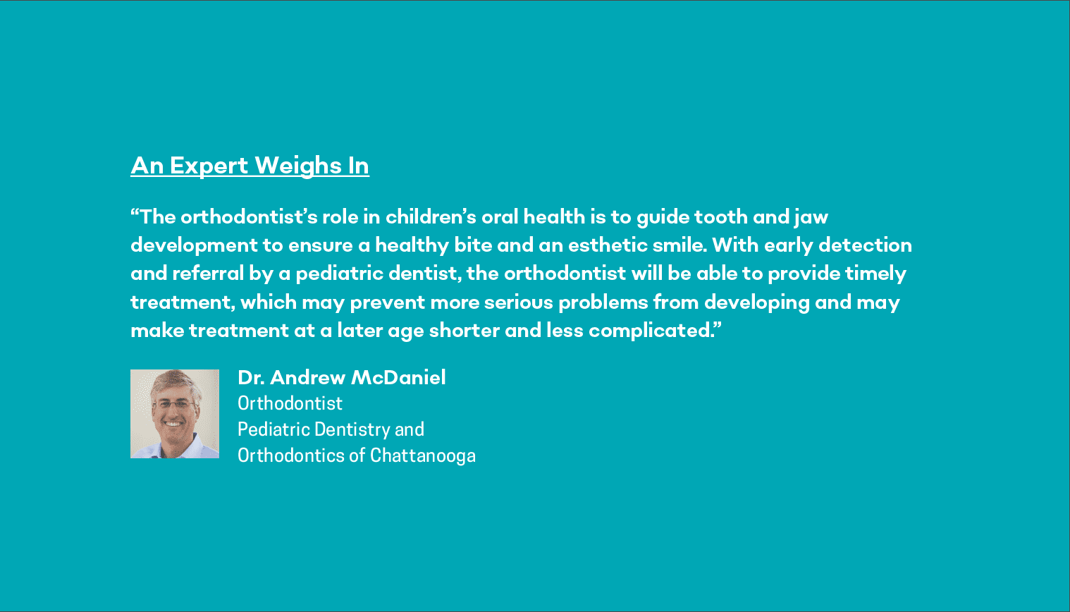 Dr. andrew mcdaniel pediatric dentistry and orthodontics of chattanooga expert advice on children's braces