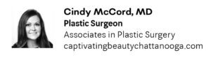 Cindy McCord, MD Plastic Surgeon Associates in Plastic Surgery 